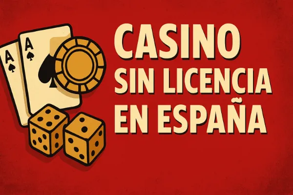 Casino sin licencia en España